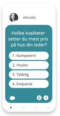 Hvilke kvaliteter setter du mest pris på hos din leder?